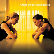 Виниловая пластинка Placebo - Without You I M Nothing [LP] 1 – techzone.com.ua