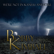 Виниловая пластинка LP Kimball,Bobby: We're Not In Kansas Anymore
