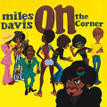 Вінілова платівка LP Miles Davis: On The Corner -Hq/Remast (180g) 1 – techzone.com.ua