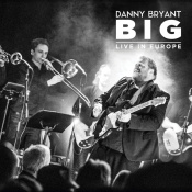Виниловая пластинка LP Bryant,Danny: BIG Live in Europe