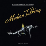 Виниловая пластинка Modern Talking: In The Middle Of Nowhere