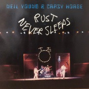 Вінілова платівка Neil Young & Crazy Horse: Rust Never Sleeps -Reissue