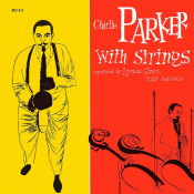 Виниловая пластинка Charlie Parker - Charlie Parker with Strings [LP]